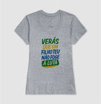 Verás que um filho teu não foge a luta.