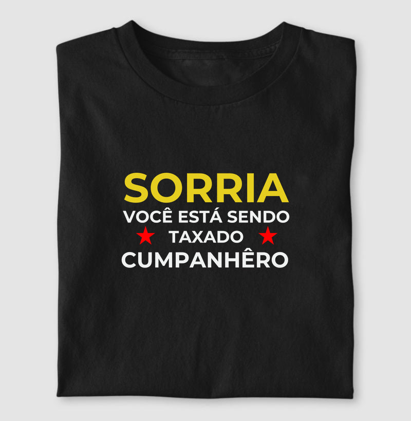 Sorria, você está sendo taxado companhêro